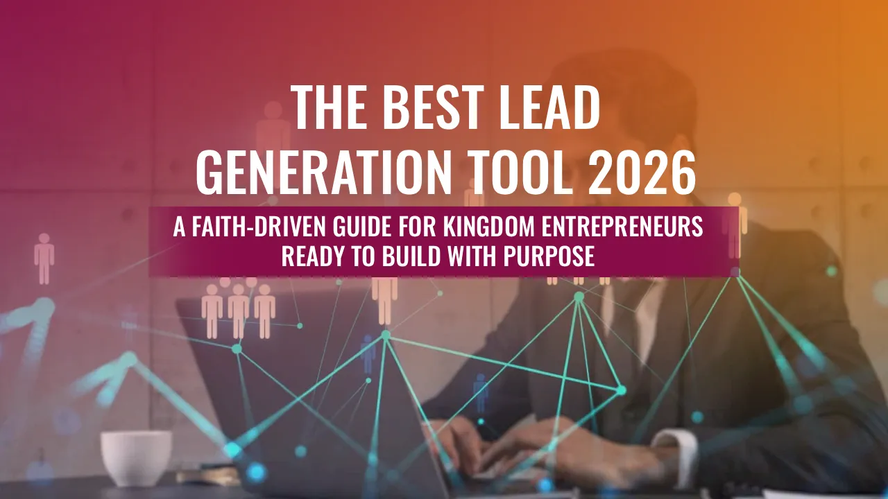Promotional image for the best lead generation tool 2026, targeting faith-driven entrepreneurs building with purpose.