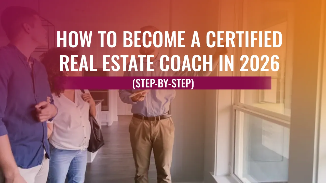 A real estate agent points to a window while talking to a couple in a home, with text overlay reading How to Become a Certified Real Estate Coach.